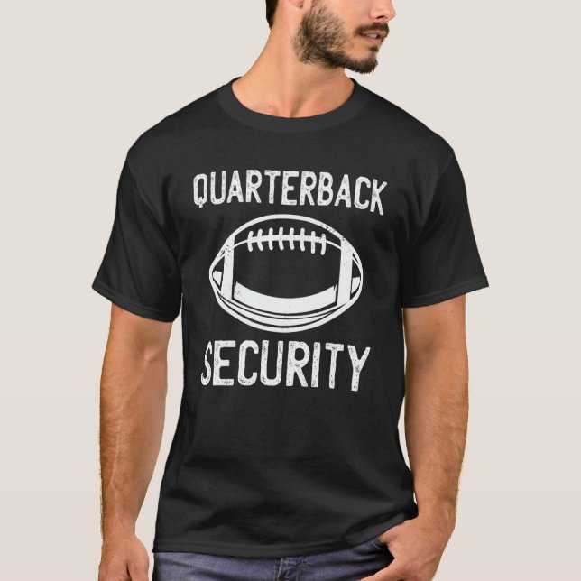 Football Lineman  Quarterback Security T-Shirt (Front)