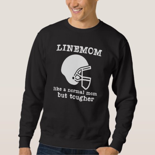 Football Lineman  Quote Line Mom Vintage Sweatshirt