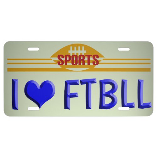 Football Love Team Support Sports Fun License Plate