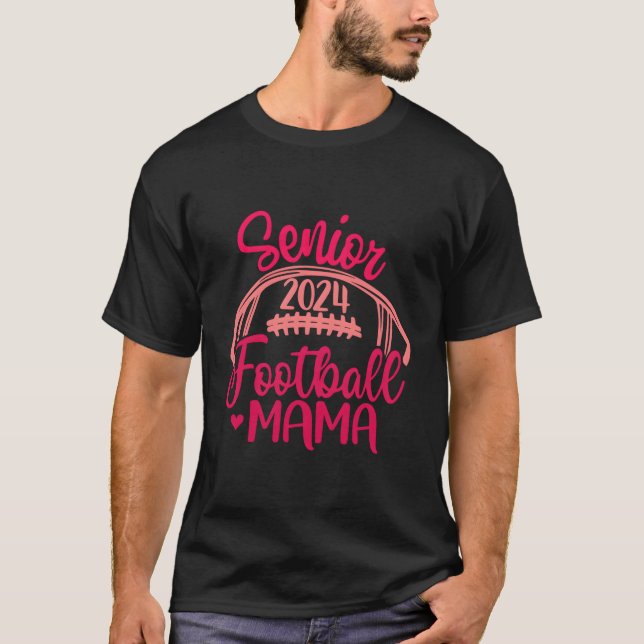 Football Mama Senior 2024 Class Of 24 Football Mom T-Shirt (Front)
