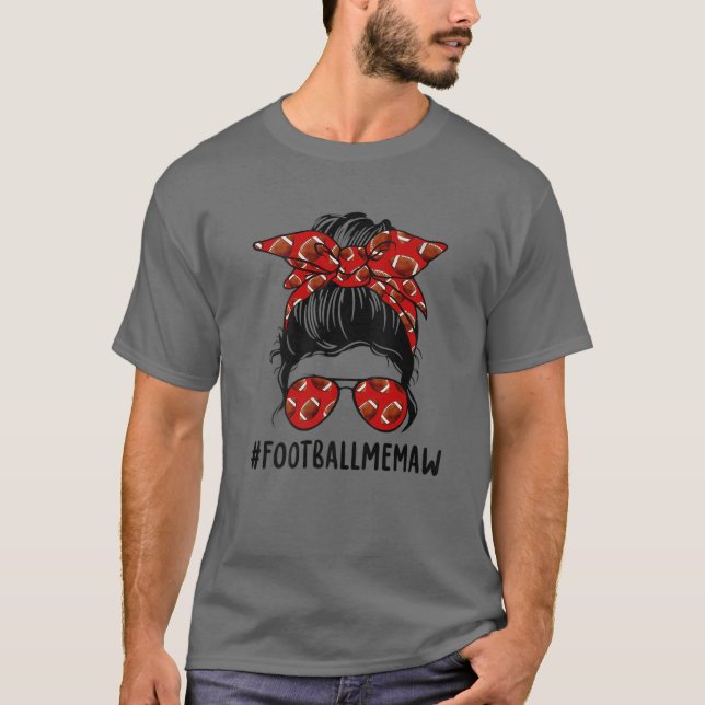 Football Memaw Life Messy Bun Football Player Moth T-Shirt (Front)