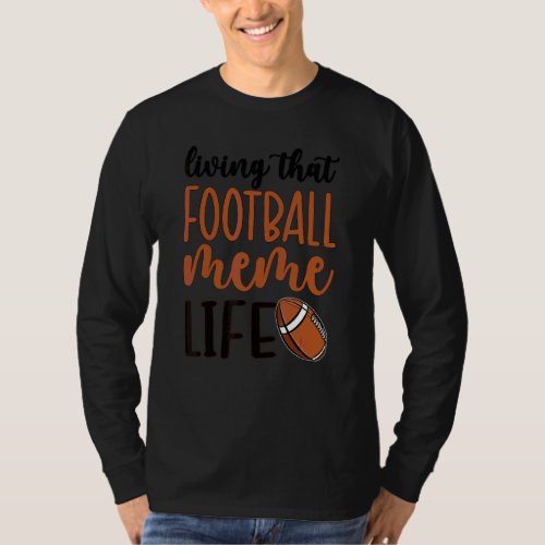 Football Meme Life Football Grandma Meme T_Shirt