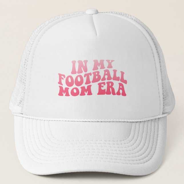 Football Mom Era Trucker Hat (Front)