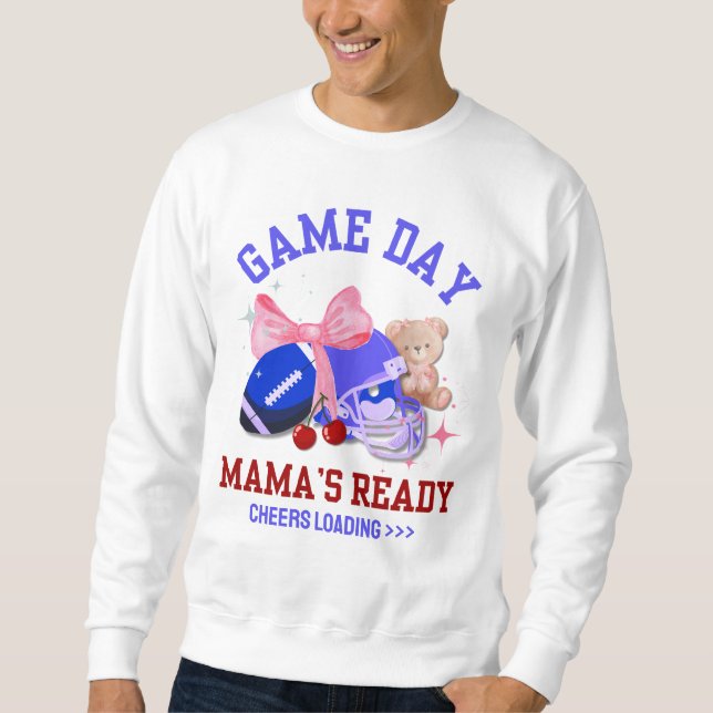 Football Mom GAME'S DAY MAMA'S READY Sweatshirt (Front)