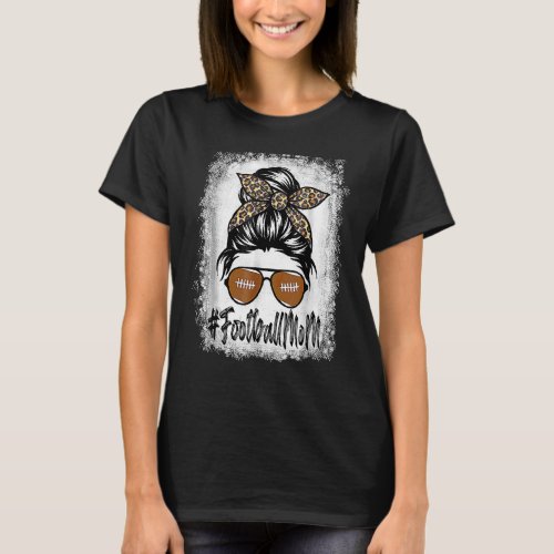 Football Mom Life With Leopard And Messy Bun Playe T_Shirt