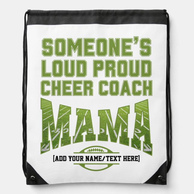 Football Mom SOMEONE'S LOUD PROUD CHEER COACH MAMA Drawstring Bag (Front)