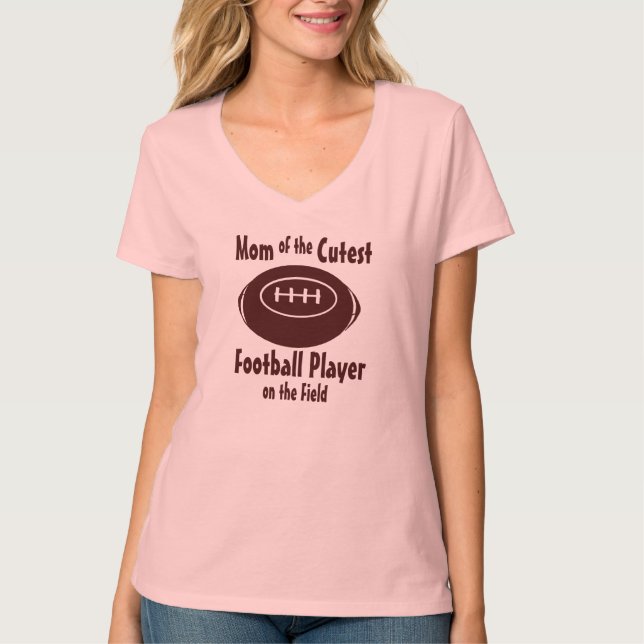 Football Mom with Cutest Player on Field T-Shirt (Front)