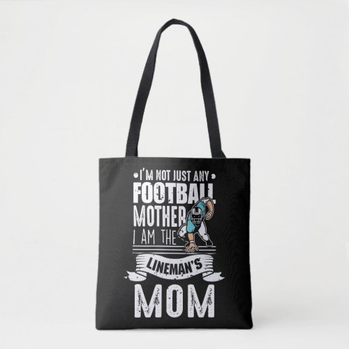 Football Mother Lineman Mom Son Proud Tote Bag
