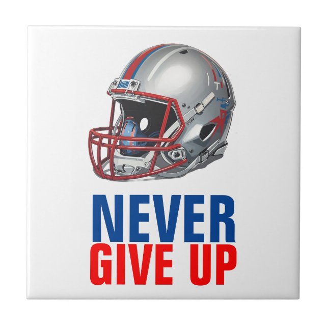 Football Motivational Never Give Up  Ceramic Tile (Front)