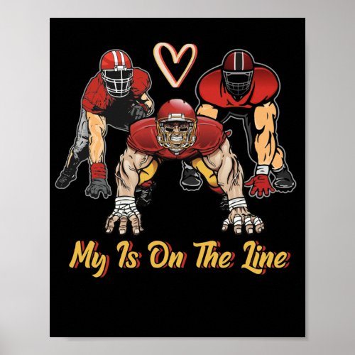 Football My Heart Is On The Line Offensive Lineman Poster