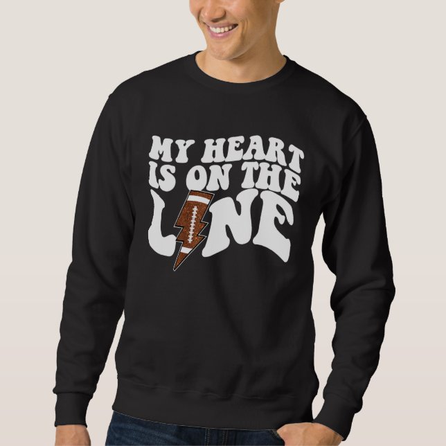 Football My Heart Is On The Line Offensive Lineman Sweatshirt (Front)