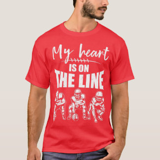 Football My Heart Is On The Line Offensive Lineman T-Shirt