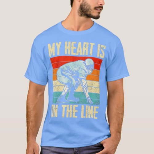 Football My Heart Is On The Line Offensive Lineman T_Shirt