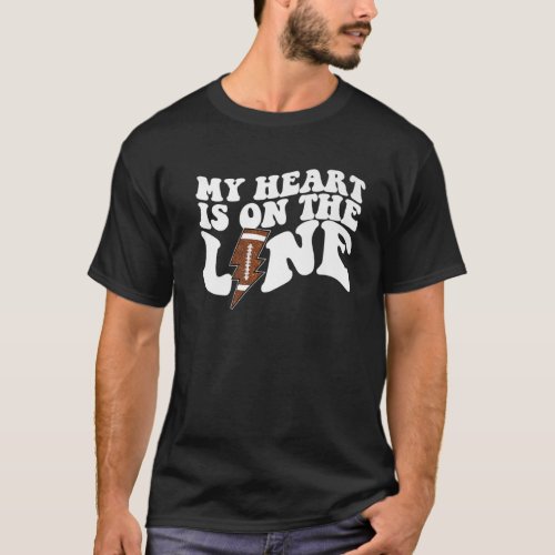 Football My Heart Is On The Line Offensive Lineman T_Shirt