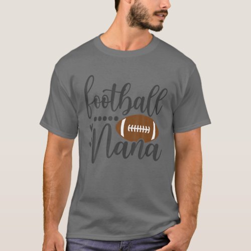 Football Nana Football Lovers Funny Family Matchin T_Shirt