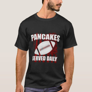 Football Offensive Lineman Hoodie Pancakes Served T-Shirt