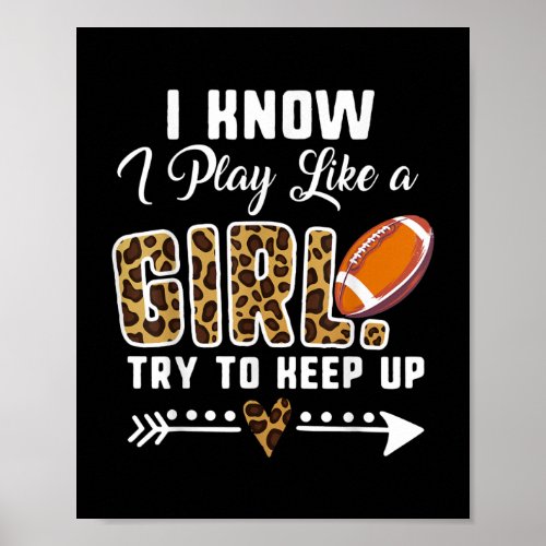 Football Play Like A Girl Keep Up Game Day Poster