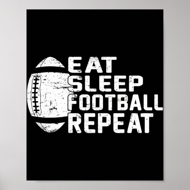 Football Player Eat Sleep Football Repeat Love Foo Poster (Front)