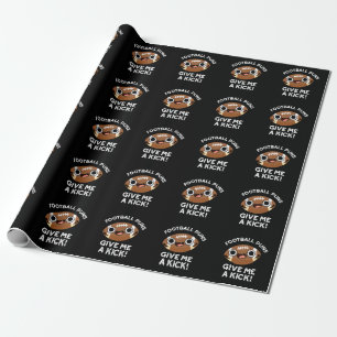 Football Puns Give Me A Kick Sporta Pun Dark BG Wrapping Paper
