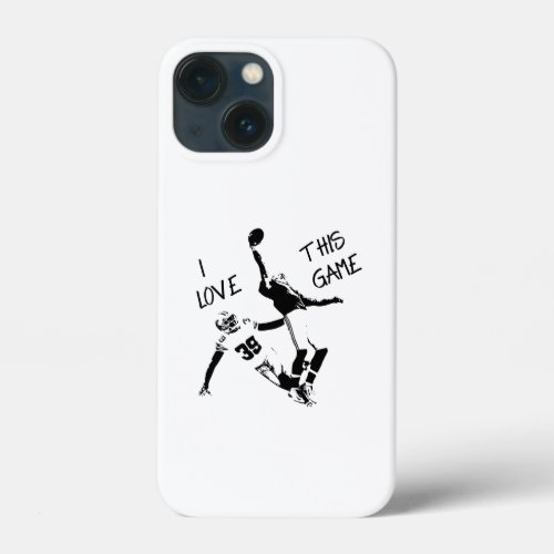 Football Saying Catch I love this game Receiver iPhone 13 Mini Case