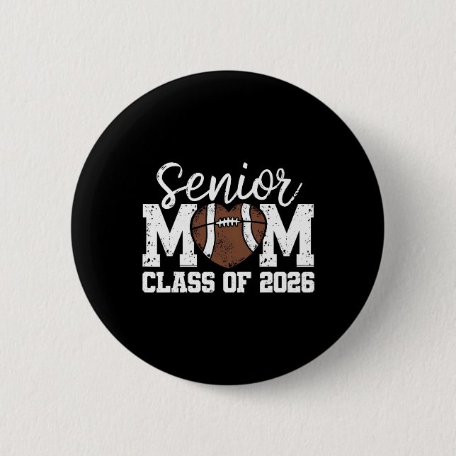 Football Senior Mom Cl Of 2026 Graduate Senior Mam Button (Front)