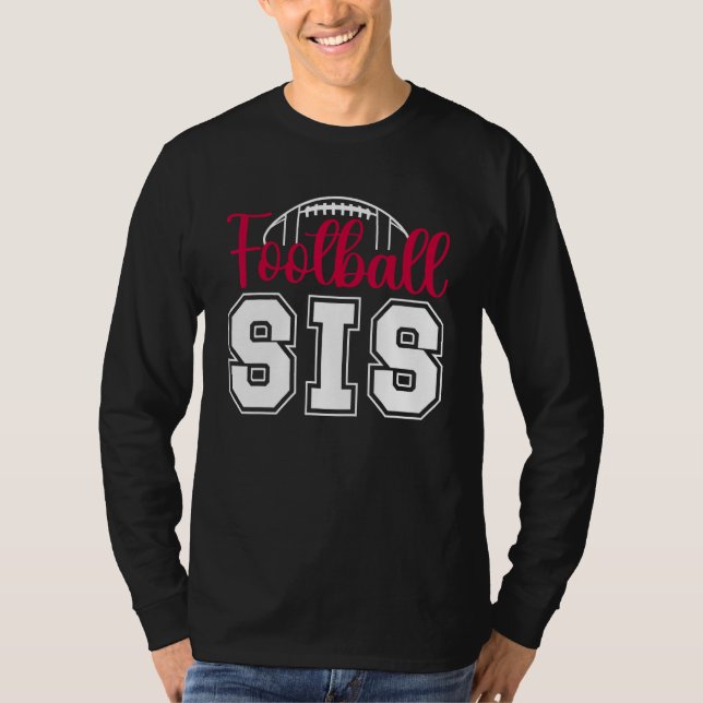 Football Sis Football Sister Of A Football Player T-Shirt (Front)