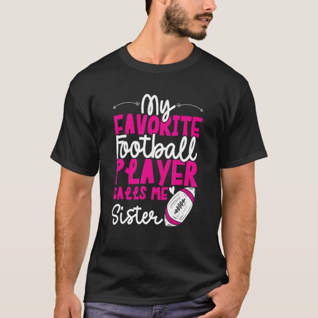 Football Sister of Football Player Football Sister T-Shirt (Front)