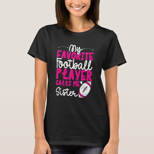 Football Sister of Football Player Football Sister T-Shirt (Front)