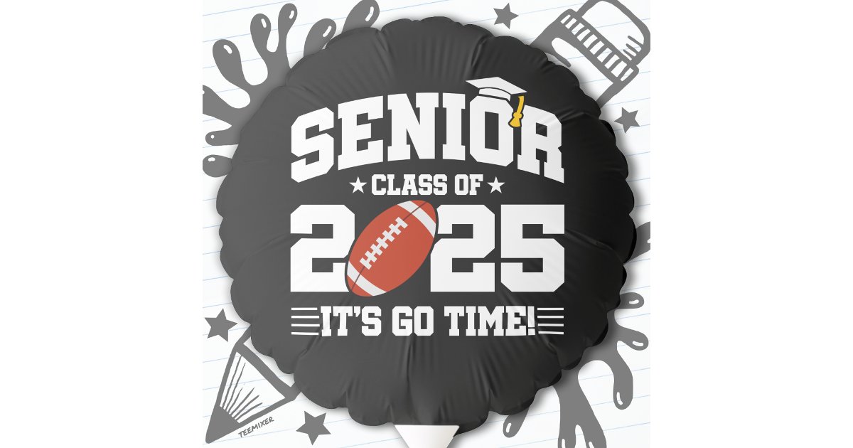 Football Team Class of 2025 Graduation Senior 2025 Balloon | Zazzle