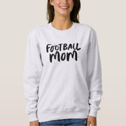 Football team mom stylish black type personalized sweatshirt