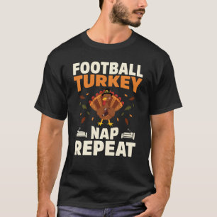 Football Turkey Nap Repeat Cool Thanksgiving Day T-Shirt