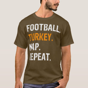 Football Turkey Nap Repeat Funny Thanksgiving T-Shirt