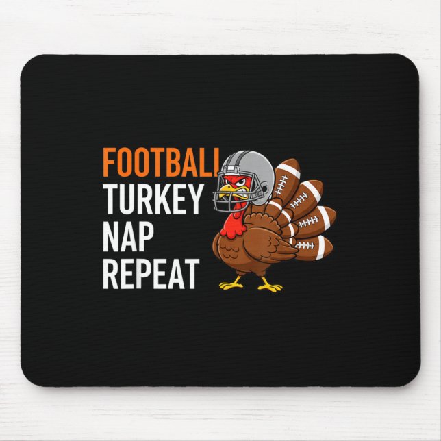 Football Turkey Nap Repeat - Thanksgiving Dad &amp Mouse Pad (Front)