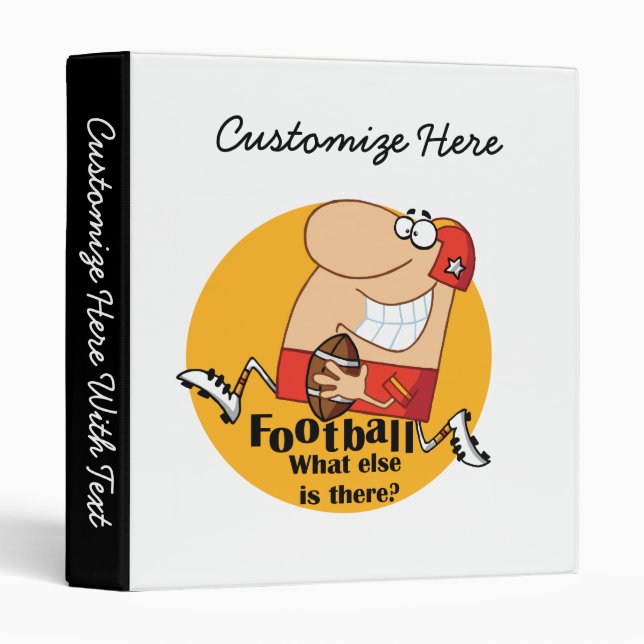 Football What Else T-shirts and Gifts 3 Ring Binder (Front/Spine)