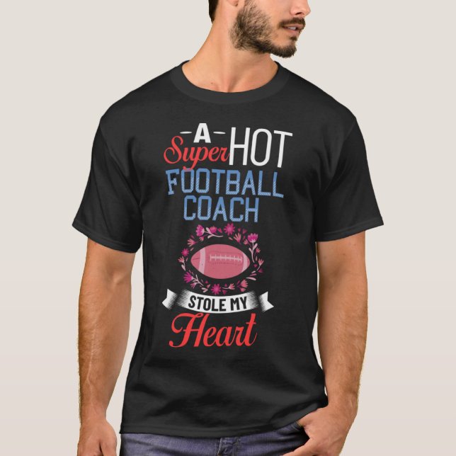 Football Wife Girlfriend Quotes Game Coach Player  T-Shirt (Front)
