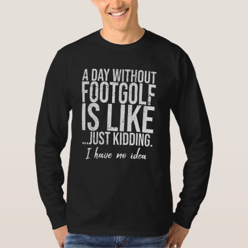 Footgolf funny sports gift idea T_Shirt