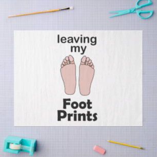 Footprint Leaving My Footprints Inspirational  Tissue Paper