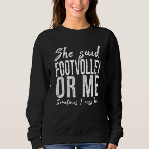Footvolley funny sports gift sweatshirt