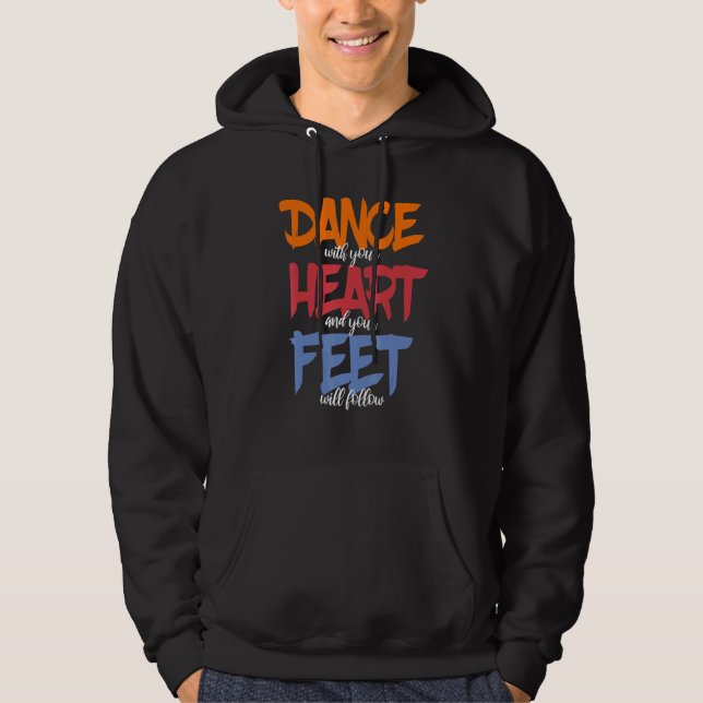 Footwork Dancing Quote For Choreographer Dancer Hoodie (Front)