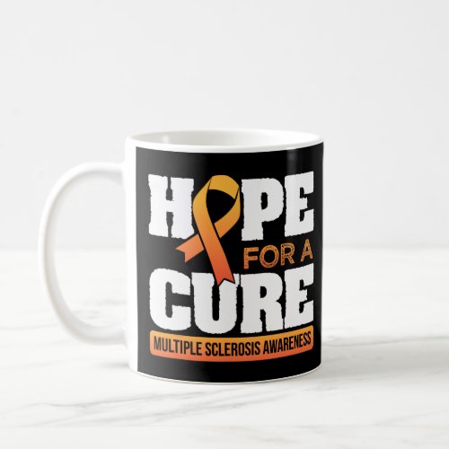 For A Cure Ms Multiple Sclerosis Awareness   Coffee Mug