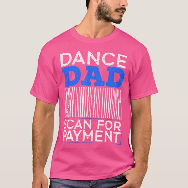 For A Dancing Father T-Shirt (Front)
