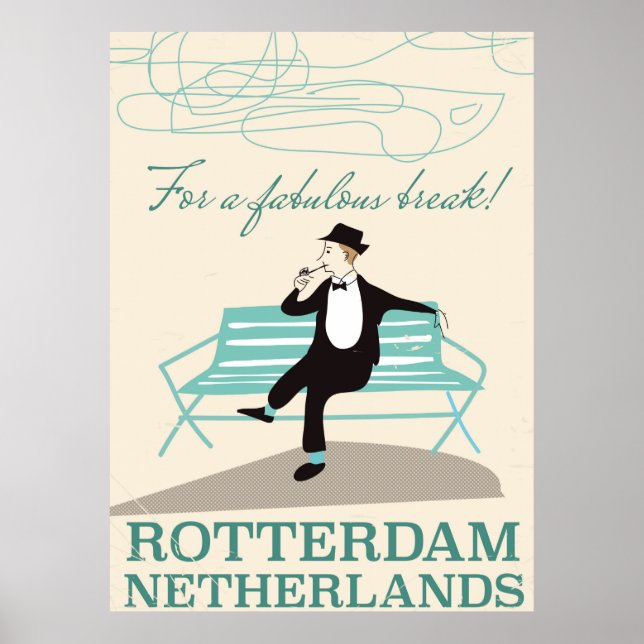 For a Fabulous Break! Rotterdam, Netherlands Poster (Front)