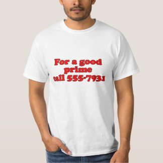 For a Good Prime call.. T-Shirt
