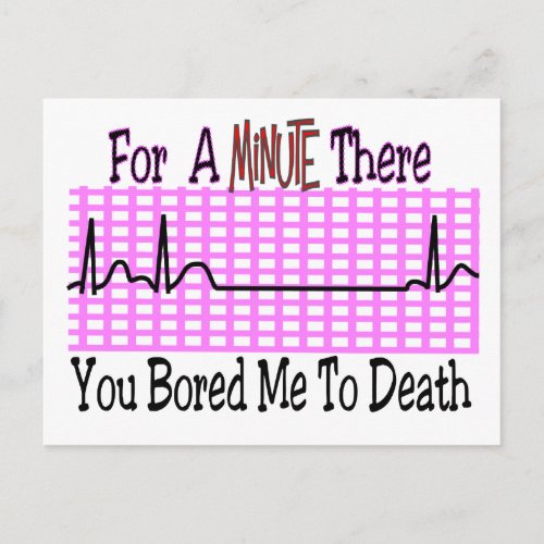 For a Minute there BORED ME TO DEATH Postcard