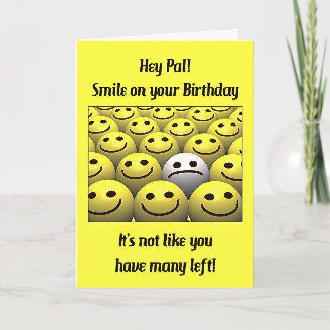 For a pal, smile on your birthday! card (Front)