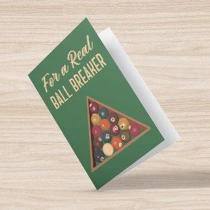 For a Real Ball Breaker Funny Pool Billiards Card