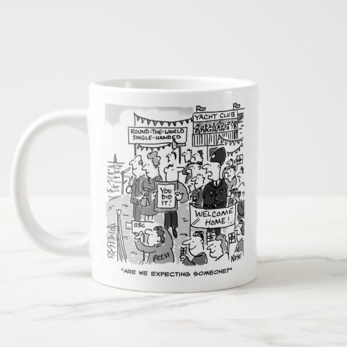 For a Sailor Round the World Yachtsman _ Funny Giant Coffee Mug