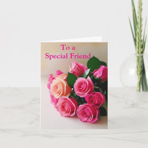 For a Special Friend Pink Red Roses Birthday