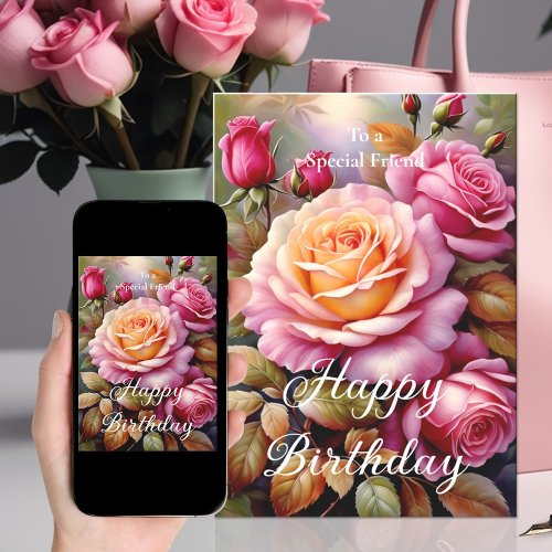 For a Special Friend Pink Yellow Roses Birthday