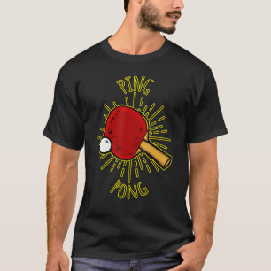 For All Crazy Ping Pong And Table Tennis Players T-Shirt